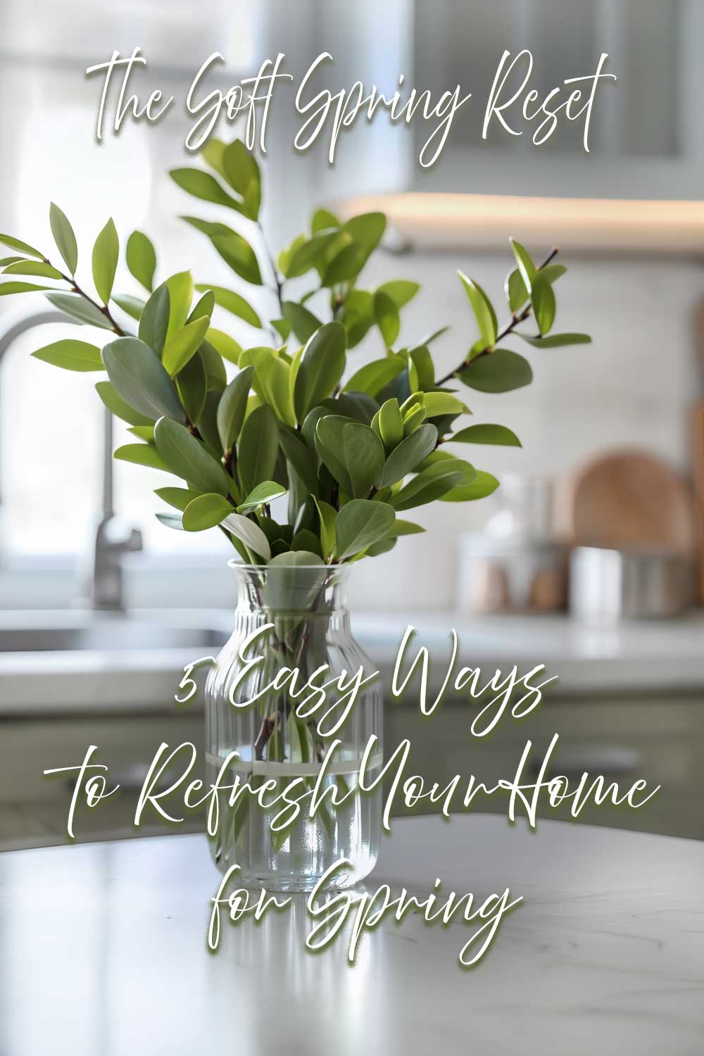 The Soft Spring Reset: 5 Small Ways to Refresh Your Home This March