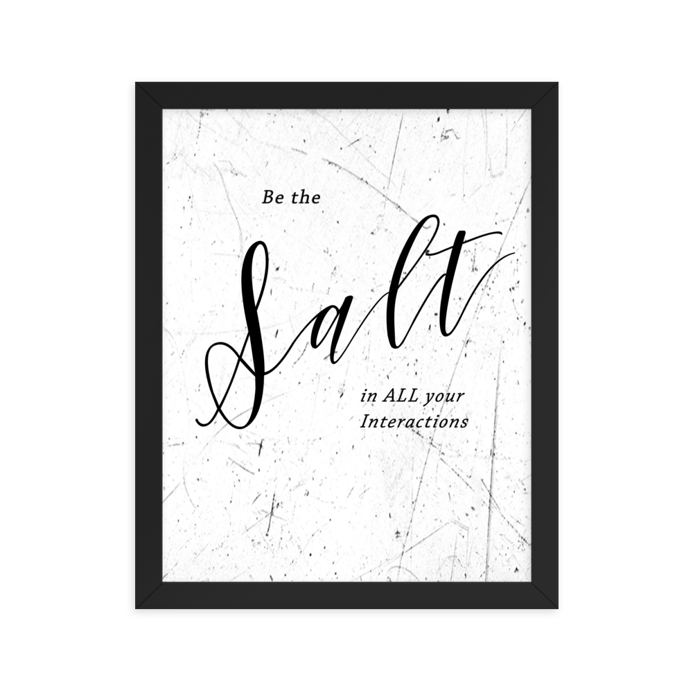 Picture of a wall hanging that says "be the salt in all your situations"