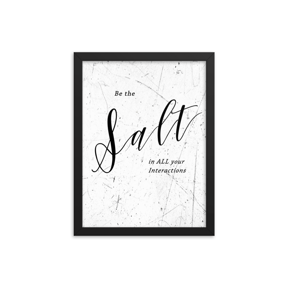 Picture of a wall hanging that says "be the salt in all your situations"