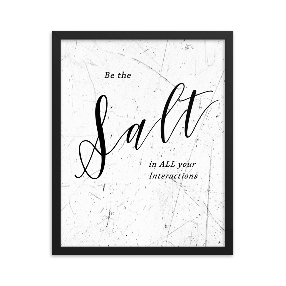Picture of a wall hanging that says "be the salt in all your situations"