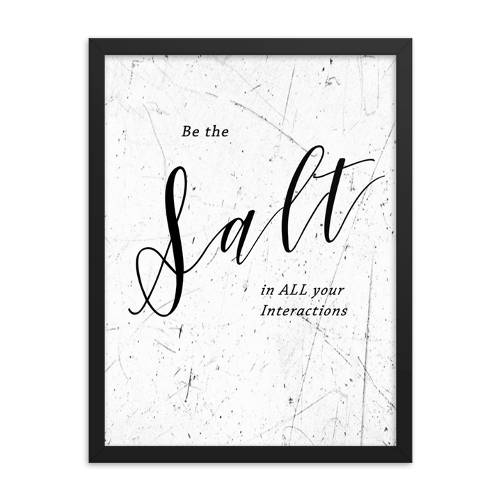 Picture of a wall hanging that says "be the salt in all your situations"