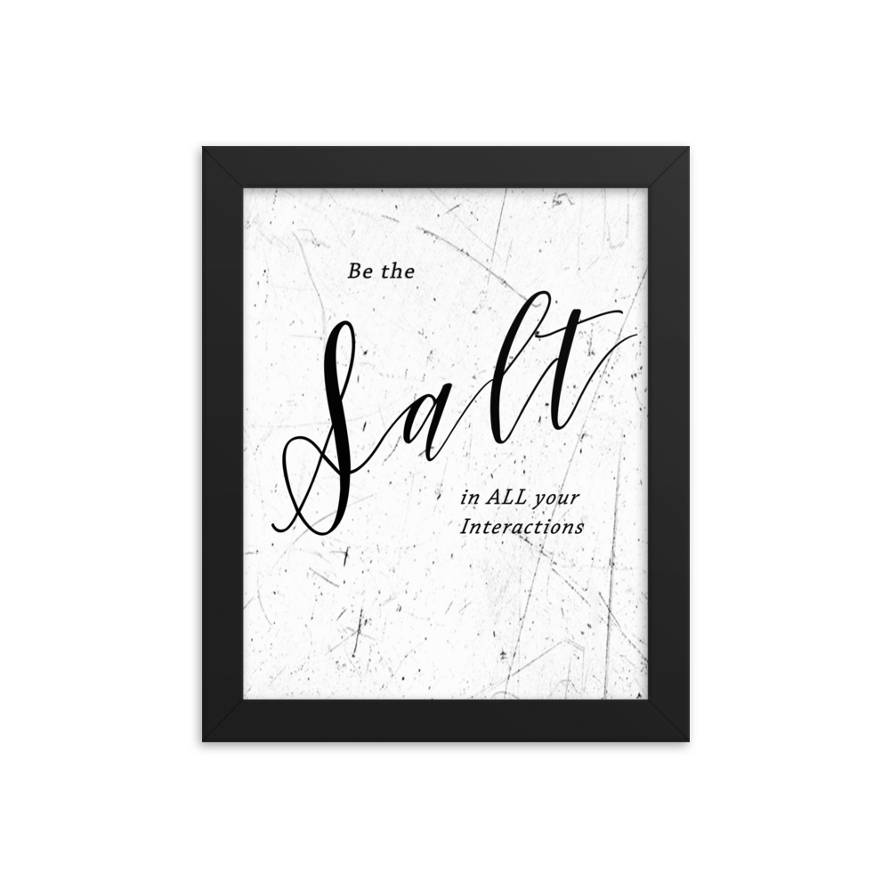 Picture of a wall hanging that says "be the salt in all your situations"
