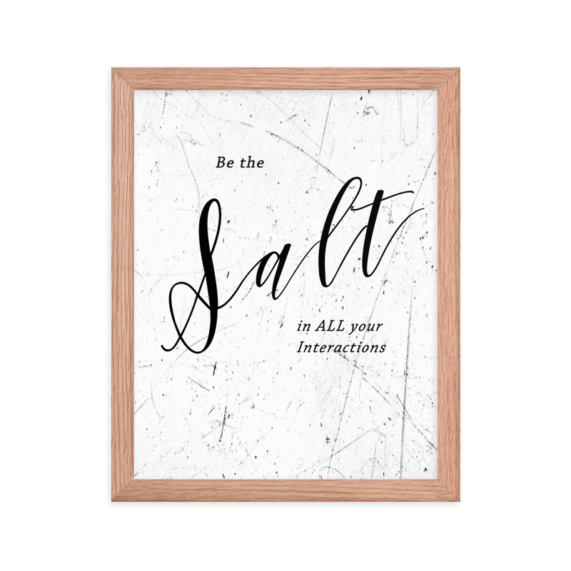 Picture of a wall hanging that says "be the salt in all your situations"