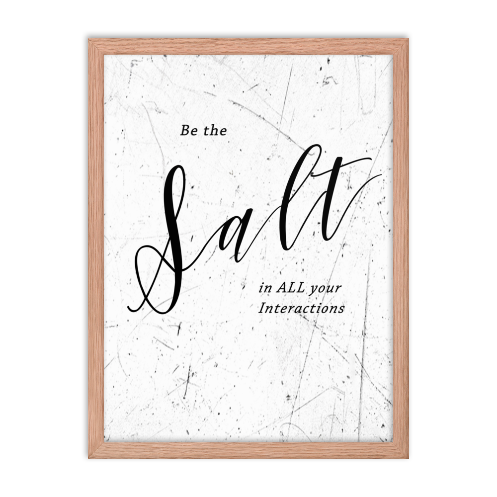 Picture of a wall hanging that says "be the salt in all your situations"