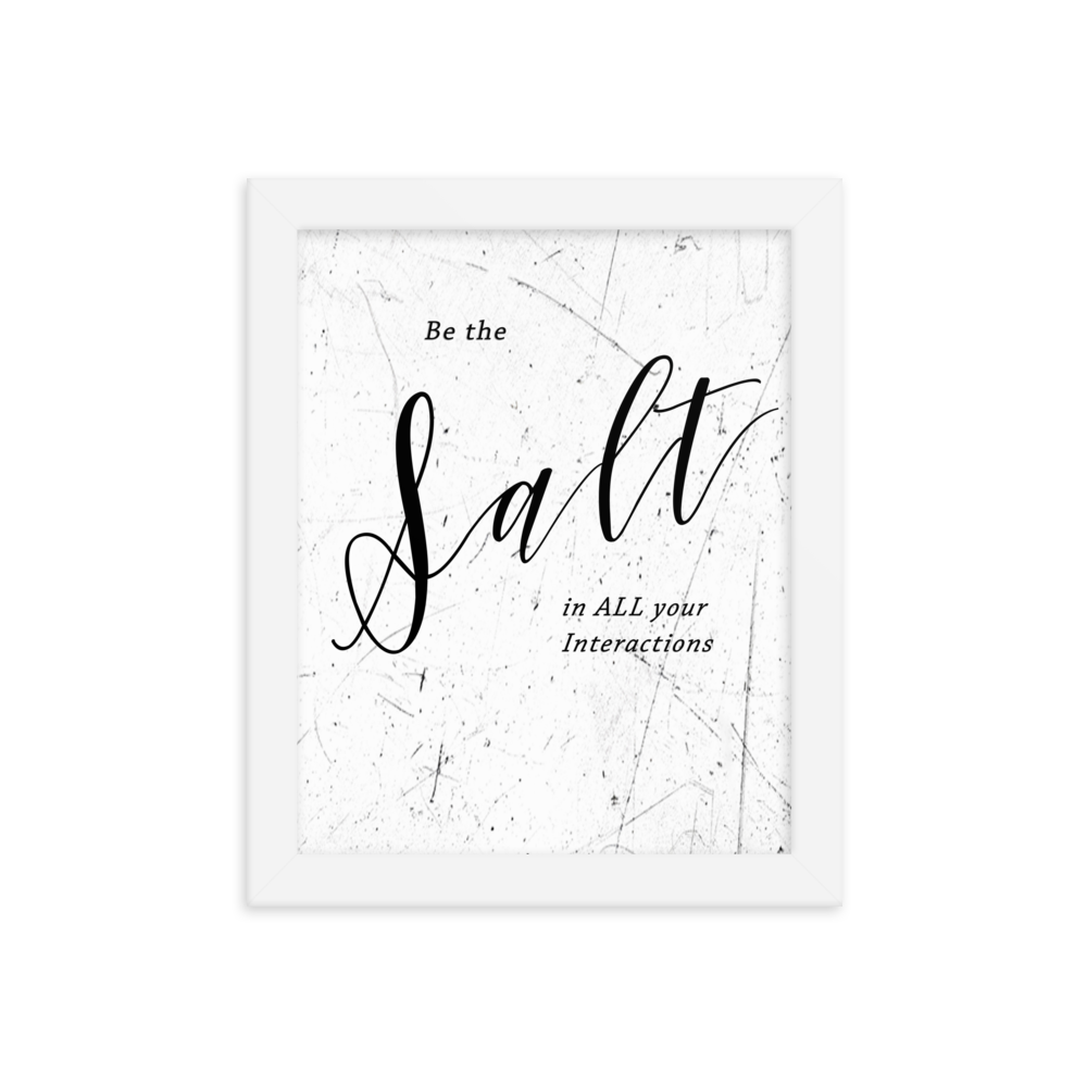 Picture of a wall hanging that says "be the salt in all your situations"